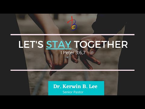 10/10/2021  Let's Stay Together - I Peter 3:6,7