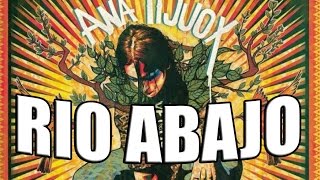 Río Abajo - Ana Tijoux / Letra - Lyrics