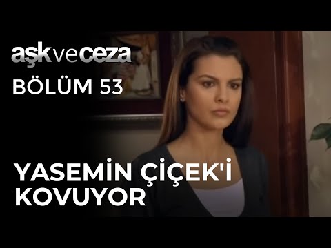 Yasemin, Çiçek'i Kovuyor! | Aşk ve Ceza 53.Bölüm