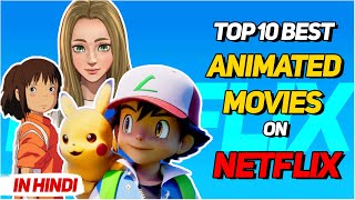 TOP 10 Best Netflix Animated movies in Hindi  2020