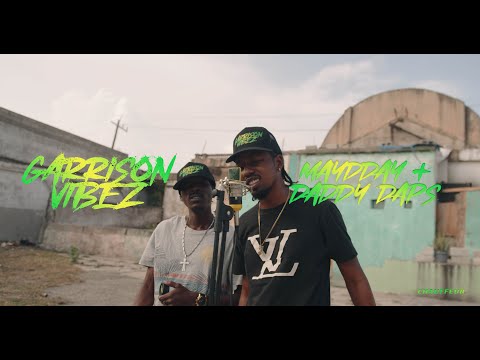 Mayday DC X DADDY DAPS Garrison Vibez Freestyle