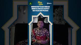 Bergosip dan Sebarkan Berita Hoax Bisa Membatalkan Puasa? Begini Penjelasan Ustaz