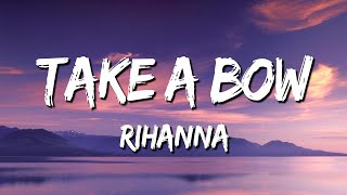 Rihanna - Take A Bow (Lyrics)