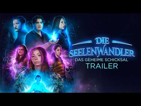 DIE SEELENWANDLER – Das geheime Schicksal | Offizieller Trailer (2025)