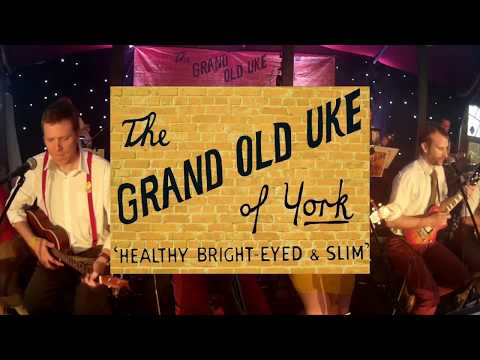 The Grand Old Uke of York - The Great Yorkshire Fringe - Alright