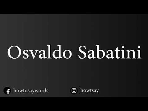 How To Pronounce Osvaldo Sabatini