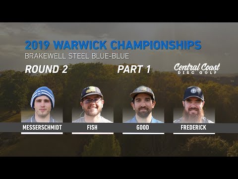 2019 Warwick Championships - Round 2 Part 1 - Messerschmidt, Fish, Good, Frederick
