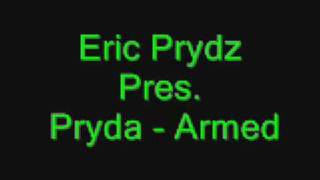 Eric Prydz Pres  Pryda - Armed