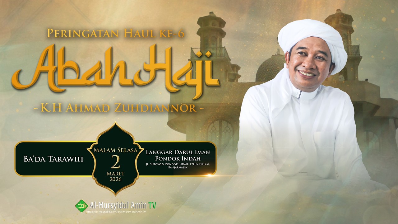 [RE-LIVE] PERINGATAN HAUL KE-6 ABAH HAJI K.H. AHMAD ZUHDIANNOR | LANGGAR DARUL IMAN PONDOK INDAH