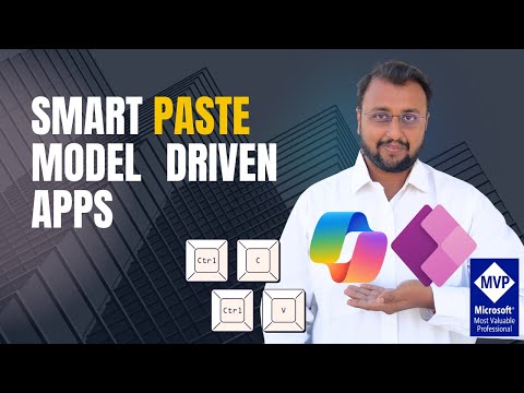 Enhance Model-Driven Apps with Smart Paste Functionality Enhance Model-Driven Apps with Smart Paste Functionality