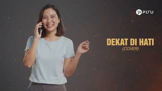 Download lagu Dekat Di Hati - RAN | Cover by PI7U mp3