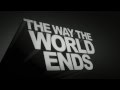 "The Way the World Ends" (TRAILER) - Directed by Matthew B. Wolff