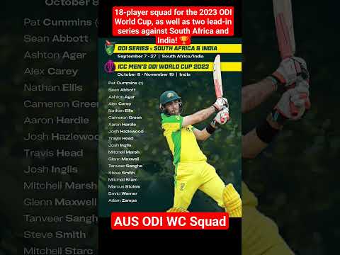 Australia's squad for the ODI World Cup 2023 | Aus ODI Squad against SA & IND 2023 #ausworldcupsquad
