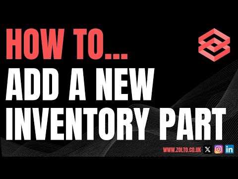 ZOLTO Online Tutorial - Add a New Inventory Part