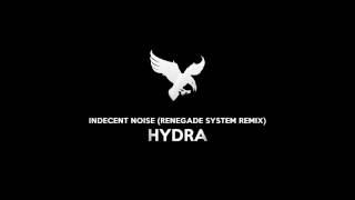 [Hard Trance] Indecent Noise - Hydra (Renegade System Remix)