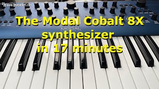 Video thumbnail for The Modal Cobalt 8X synthesizer in 17 minutes by Gearjunkies