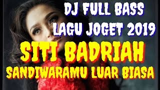 Download lagu DJ TERBARU 2019,SITI BADRIAH,SANDIWARAMU LUAR BIASA,DJ FULL BASS, DJ AMBON TERBARU 2019,LAGU JOGET mp3