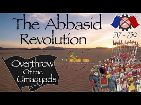 The Abbasid Revolution | Overthrow of the Umayyad Caliphate 717-750 CE