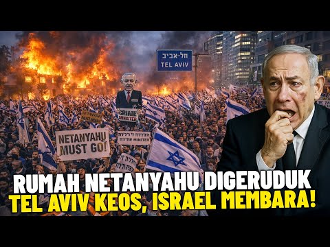 Krisis Politik Israel Memuncak! Rumah Netanyahu Dijebol!? Rakyat Menuntut Reformasi Total