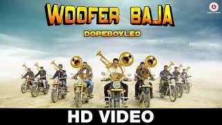 Woofer Baja - Official Music Video | Dope Boy Leo