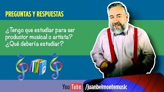 Q&A: ¿debo estudiar para ser artista o productor musical?