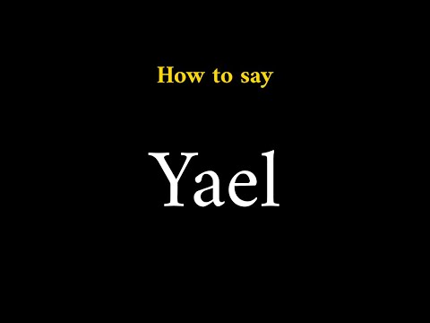 How to Pronounce Yael (Hebrew Name)
