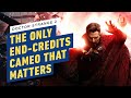 The Only Cameo That Matters is After the Credits | Doctor Strange in the Multiverse of Madness