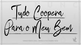 Tudo Coopera para o Meu Bem Music Video