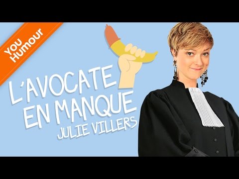 JULIE VILLERS - L'avocate en manque