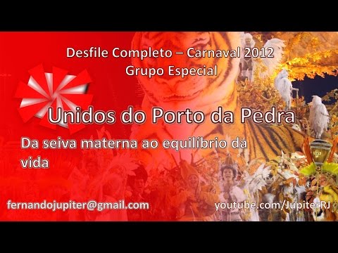 Desfile Completo Carnaval 2012 - Unidos do Porto da Pedra