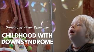 Growing up with Down Syndrome