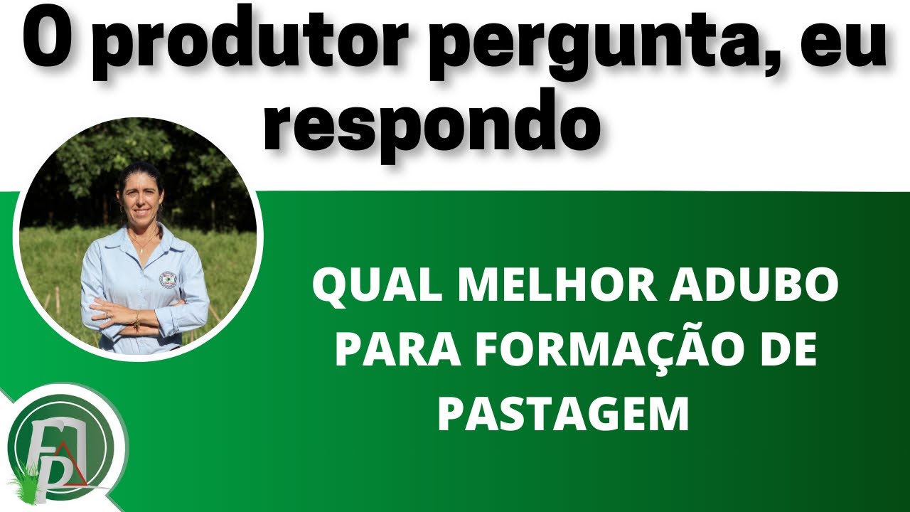 QUAL ADUBO USAR NA FORMAÇÃO DE UM PASTO?