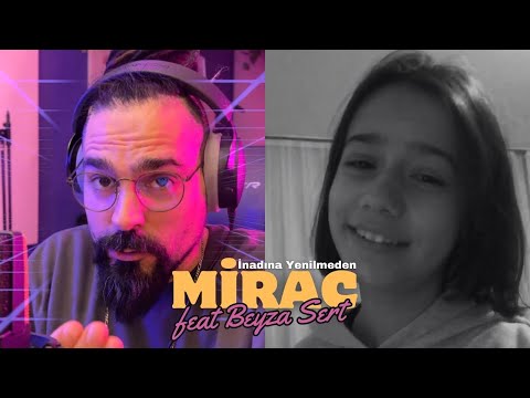Mirac - İnadına Yenilmeden feat Beyza Sert (cover)
