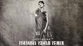 Rihanna - Needed Me (R3hab Remix)