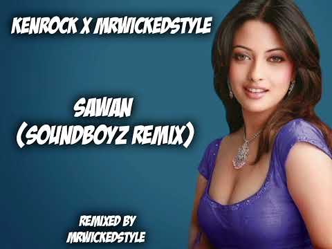 MrWickedstyle X Kenrock - Sawan [SoundzBoyz Remix]