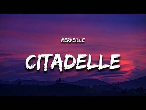 Merveille - Citadelle (Paroles / Lyrics)