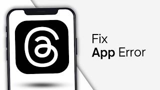 How to Fix Threads App Error | Threads Not Working Fix