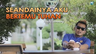 Download lagu Taufiq Sondang- Seandainya Aku Bertemu Tuhan  lagu dangdut mp3