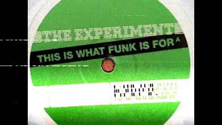 The Experiment - This Is What Funk Is For