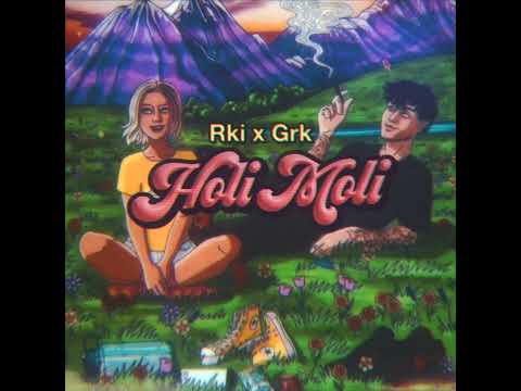 Rki x Grk - Holi Moli