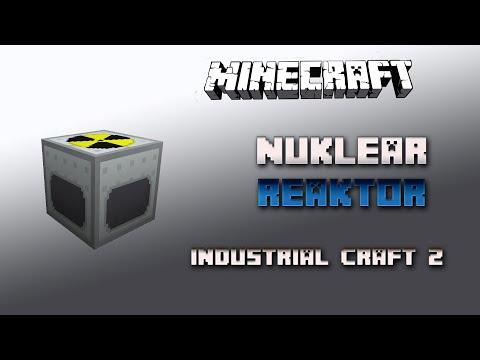 Nuklear Reactor 💎Industrial Craft 2 Tutorial 💎 Deutsch / German