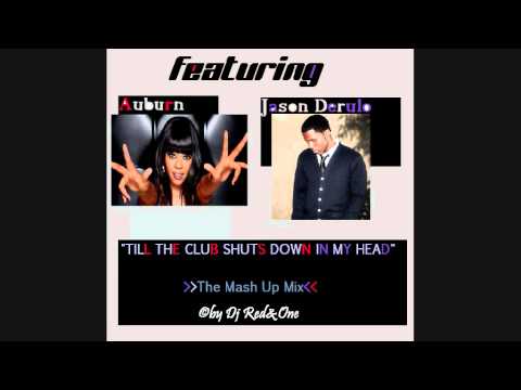 HQ Jason Derulo ft. Auburn - 'Till the Club Shuts Down [In My Head] OFFICIAL REMIX 2011 HQ