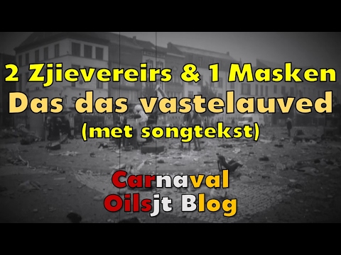 2 Zjievereirs & 1 Masken - Das das vastelauved (met songtekst) Aalst Carnaval 2017