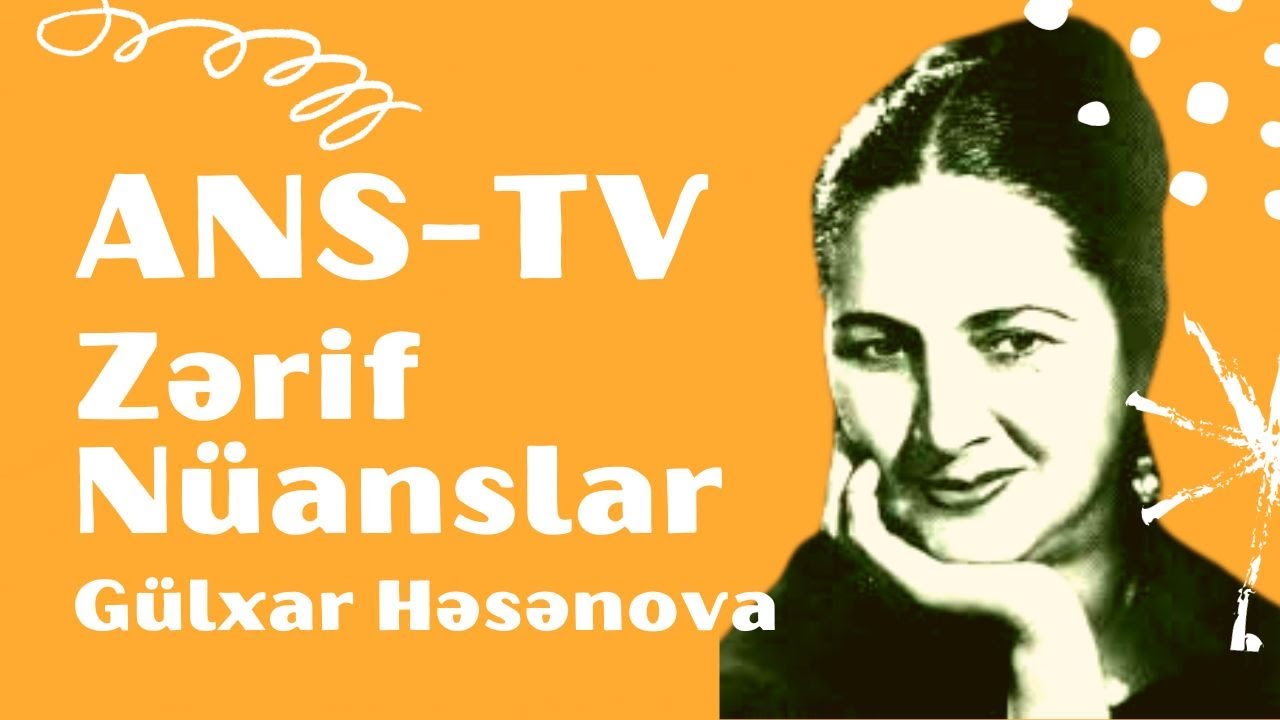 "Zərif nüanslar": Gülxar Həsənova