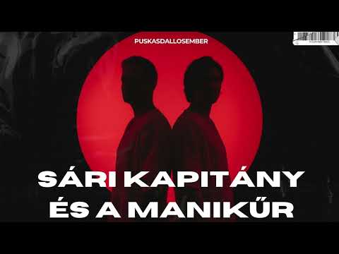 puskasdallosember - Sári kapitány és a manikűr