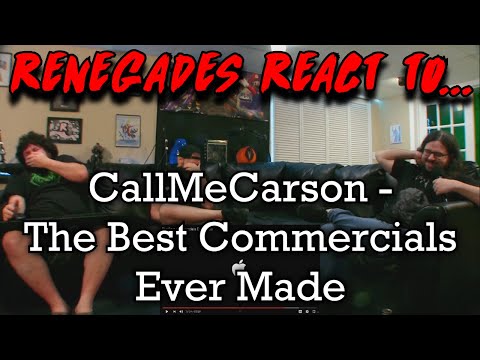 Renegades React to... @CallMeCarson - The Best Commercials Ever Made