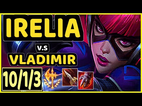 V1PER (IRELIA) vs VLADIMIR - 10/1/3 KDA TOP CHALLENGER GAMEPLAY - NA