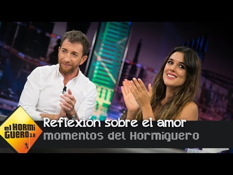 La profunda reflexión de Pablo Motos sobre el amor en 'El Hormiguero 3.0' - El Hormiguero 3.0