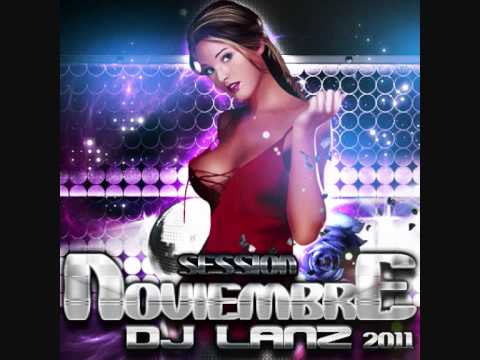 03. Session Noviembre 2011 Dj Lanz