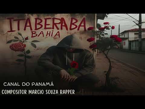 Canal Do Panamá/Compositor & Produtor/Marcio Souza Rapper/Itaberaba Bahia/Chapada Diamantina Bahia